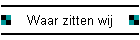 Waar zitten wij